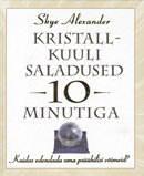 Kristallkuuli saladused 10 minutiga