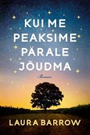 Kui me peaksime pärale jõudma