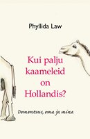 Kui palju kaameleid on Hollandis?
