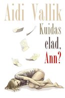 Kuidas elad, Ann?