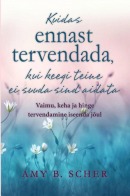Kuidas ennast tervendada, kui keegi teine ei suuda sind aidata Kuidas ennast tervendada, kui keegi teine ei suuda sind aidata