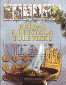 Kuidas ennustada tulevikku