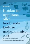 Kuidas ise uppumas olles hoolitseda koduse majapidamise eest