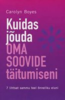 Kuidas jõuda oma soovide täitumiseni