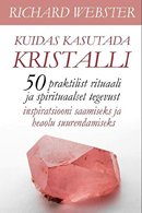 Kuidas kasutada kristalli