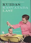 Kuidas kasvatada last