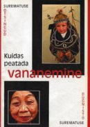 Kuidas peatada vananemine: surematuse otsingud