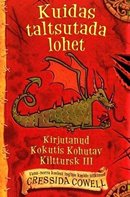 Kuidas taltsutada lohet