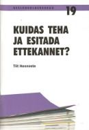 Kuidas teha ja esitada ettekannet?