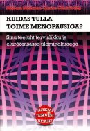 Kuidas tulla toime menopausiga?