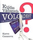 Kuidas vabaneda võlgadest ja saada päev-päevalt jõukamaks