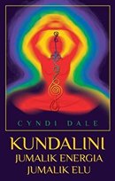 Kundalini: jumalik energia, jumalik elu