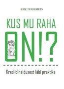 Kus mu raha on?!