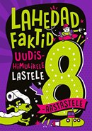 Lahedad faktid uudishimulikele 8-aastastele lastele