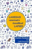 Lahedad vanemad = õnnelikud lapsed