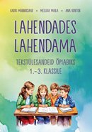 Lahendades lahendama: tekstülesandeid õpiabiks 1.–3. klassile