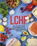 LCHF: hea enesetunne rasvarikkast ja süsivesikuvaesest toidust