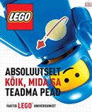 LEGO: absoluutselt kõik, mida sa teadma pead