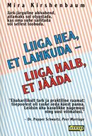 Liiga hea, et lahkuda – liiga halb, et jääda