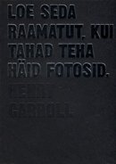 Loe seda raamatut, kui tahad teha häid fotosid