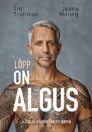 Lõpp on algus: julgus elada iseendana