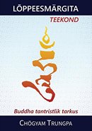 Lõppeesmärgita teekond: Buddha tantristlik tarkus