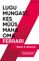 Lugu mungast, kes müüs maha oma Ferrari