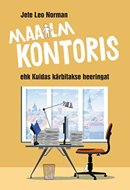 Maailm kontoris ehk kuidas kärbitakse heeringat