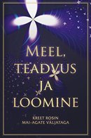 Meel, teadvus ja loomine