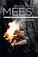 Mees 3: elu kutse
