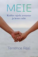 Meie: kuidas rajada armastav ja kestev suhe