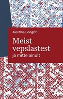 Meist vepslastest ja mitte ainult