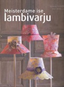 Meisterdame ise lambivarju