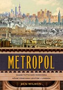 Metropol: inimkonna tähtsaima leiutise ajalugu