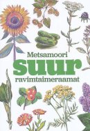 Metsamoori suur ravimtaimeraamat