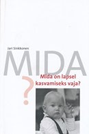 Mida on lapsel kasvamiseks vaja?