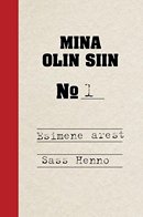 Mina olin siin 1: esimene arest