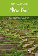 Minu Bali: elu on tseremoonia
