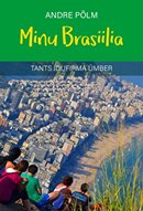 Minu Brasiilia: tants idufirma ümber