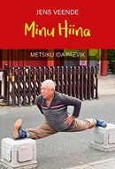 Minu Hiina: metsiku ida päevik