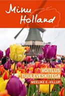 Minu Holland: võitlus tuuleveskitega
