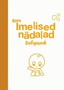 Minu imelised nädalad: beebipäevik