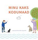 Minu kaks kodumaad