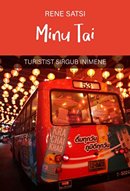 Minu Tai: turistist sirgub inimene