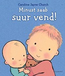 Minust saab suur vend!