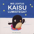 Mis juhtus Kaisu Lumistega?
