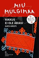 Miu Mulgimaa: rikkus ei ole häbiasi