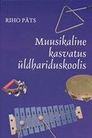 Muusikaline kasvatus üldhariduskoolis