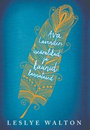 Ava Lavenderi iseäralikud ja kaunid kannatused