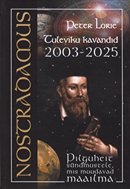 Nostradamus: tuleviku kavandid 2003–2025